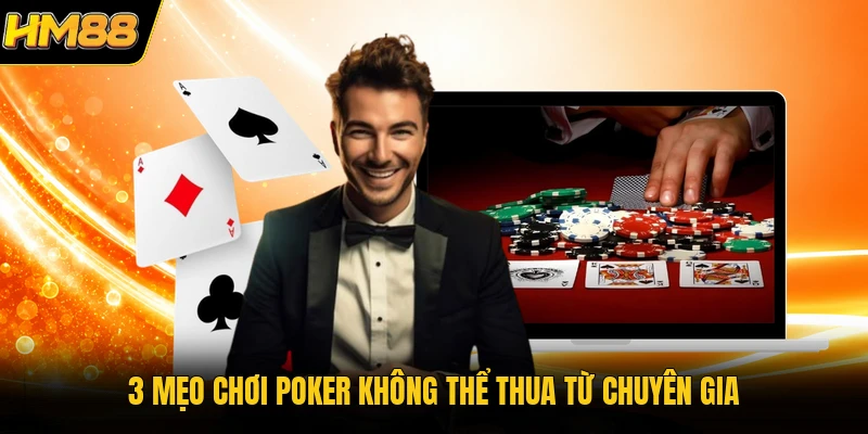 Poker HM88 | Sảnh Bài Trí Tuệ Đỉnh Cao, Kịch Tính 2026 3 mẹo chơi Poker không thể thua từ chuyên gia