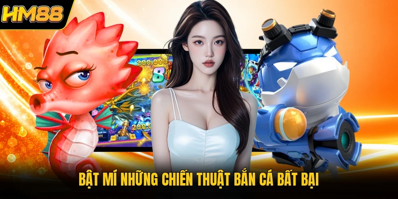 Bật mí những chiến thuật bắn cá bất bại