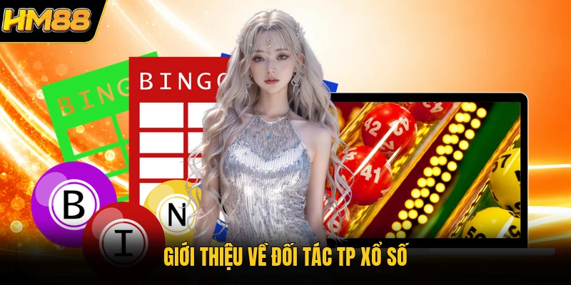 Giới thiệu về đối tác TP xổ số