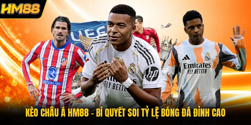 Kèo Châu Á HM88 | Bí Quyết Soi Tỷ Lệ Bóng Đá Đỉnh Cao