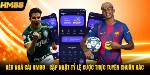 Kèo Nhà Cái HM88 | Cập Nhật Tỷ Lệ Cược Trực Tuyến Chuẩn Xác