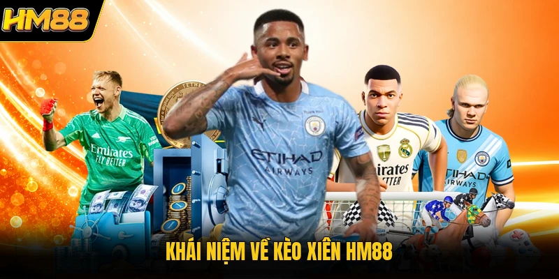 Khái niệm về kèo xiên HM88