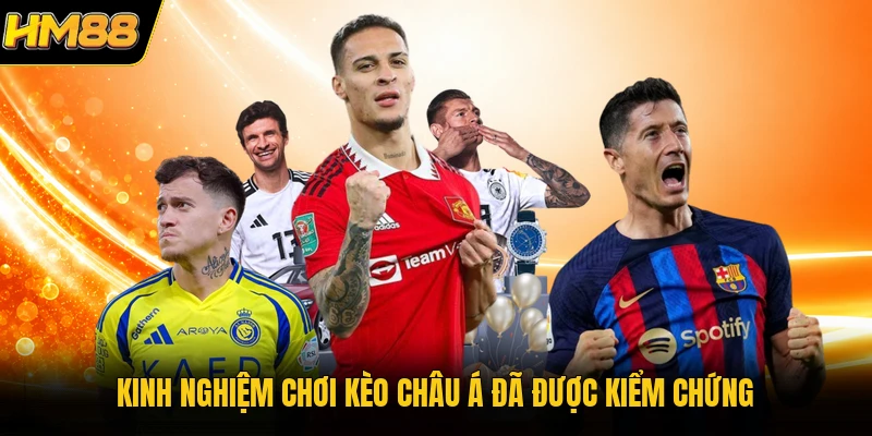 Kèo Châu Á HM88 | Bí Quyết Soi Tỷ Lệ Bóng Đá Đỉnh Cao Kinh nghiệm chơi kèo châu Á đã được kiểm chứng