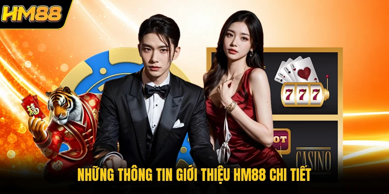 Giới Thiệu HM88 Những thông tin giới thiệu HM88 chi tiết