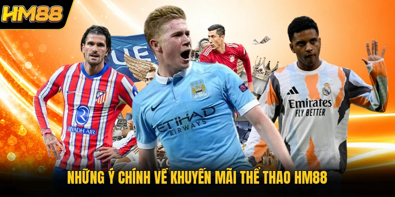 Những ý chính về khuyến mãi thể thao HM88