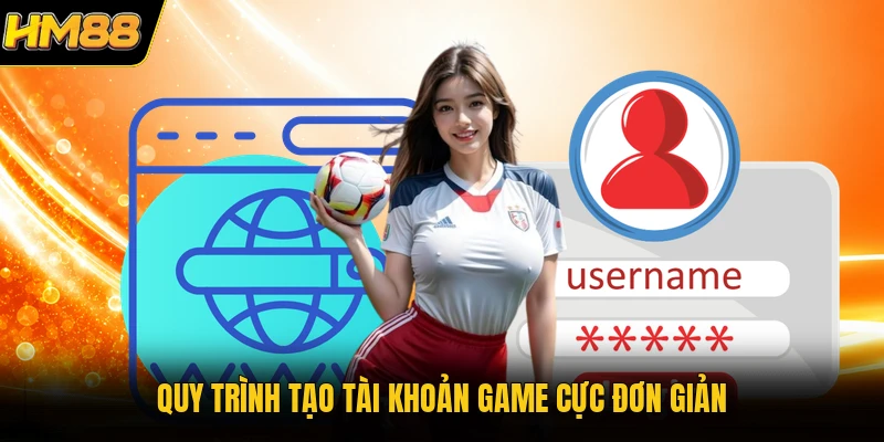 Đăng Ký HM88 Quy trình tạo tài khoản game cực đơn giản